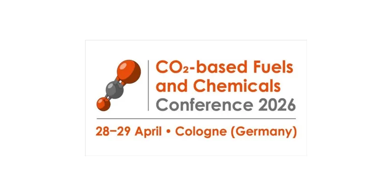 CO2-based Fuels and Chemicals Conference 2026 to Focus on Scaling CCU Pathways
